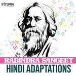 Rabindra Sangeet - Hindi Adaptations - Kushal Paul Song Download